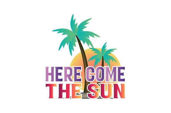 Download Here Come the Sun Sublimation - Here come the sun Collection